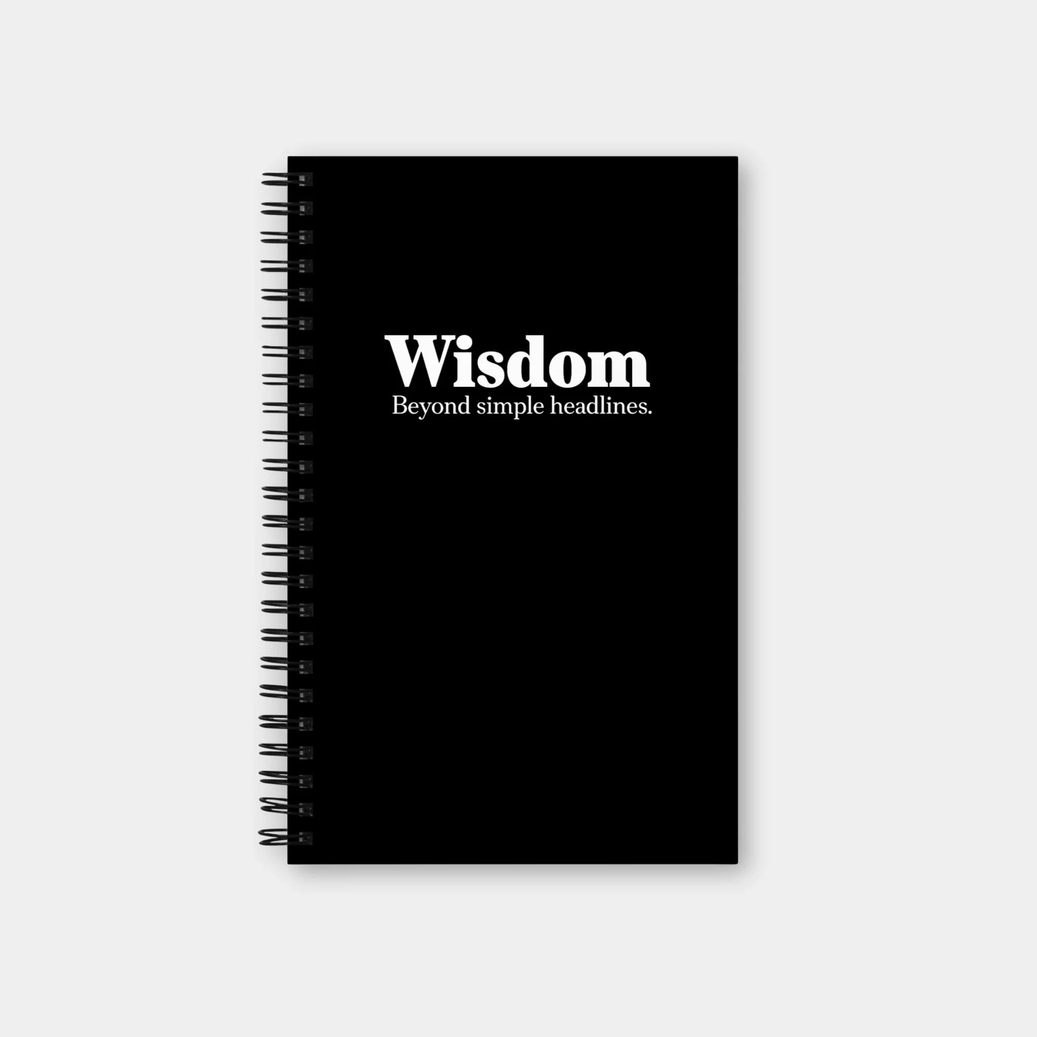 Wisdom Spiral Notebook — Beyond Simple Headlines